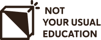 NOT YOUR USUAL EDUCATION